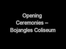 Opening Ceremonies – Bojangles Coliseum