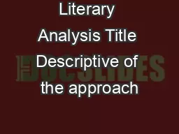 Literary Analysis Title Descriptive of the approach