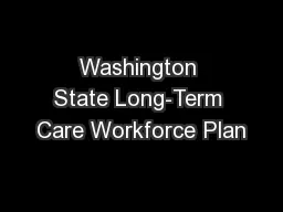 Washington State Long-Term Care Workforce Plan