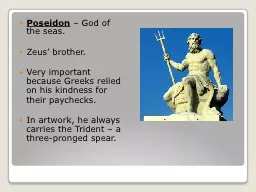Poseidon  – God of the seas.