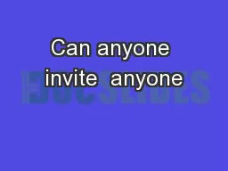 Can anyone invite  anyone