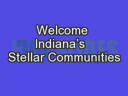 Welcome Indiana’s  Stellar Communities
