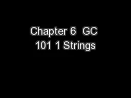 Chapter 6  GC 101 1 Strings