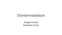 Disintermediation Douglas W. Oard