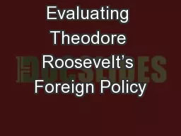 Evaluating Theodore Roosevelt’s Foreign Policy