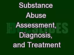 Substance Abuse Assessment, Diagnosis, and Treatment