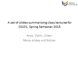 A set of slides summarising class lectures for CS101, Spring Semester 2015