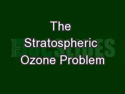 The Stratospheric Ozone Problem