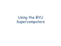 Using the BYU Supercomputers