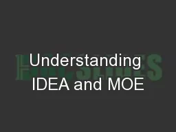 Understanding IDEA and MOE