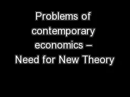 Problems of contemporary economics – Need for New Theory