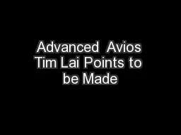 Advanced  Avios Tim Lai Points to be Made