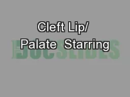 Cleft Lip/ Palate  Starring