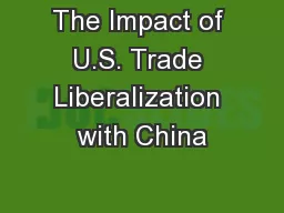 The Impact of U.S. Trade Liberalization with China