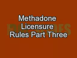 Methadone Licensure Rules Part Three