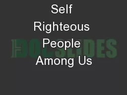 Self Righteous People Among Us