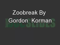 Zoobreak By Gordon  Korman