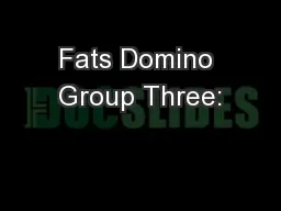 Fats Domino Group Three: