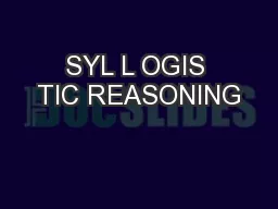 SYL L OGIS TIC REASONING