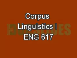 Corpus Linguistics I ENG 617