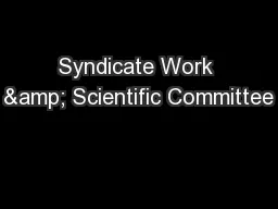 Syndicate Work & Scientific Committee