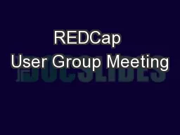 REDCap User Group Meeting