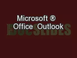 Microsoft ®  Office  Outlook
