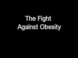 The Fight Against Obesity