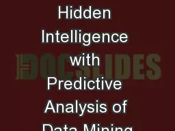Finding Hidden Intelligence with Predictive Analysis of Data Mining
