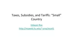 Taxes, Subsidies, and Tariffs: “Small” Country