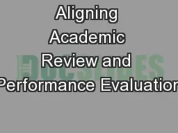 Aligning Academic Review and Performance Evaluation
