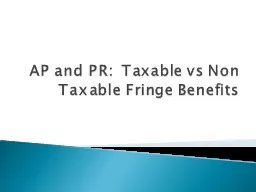 AP and PR:  Taxable  vs  Non Taxable Fringe Benefits