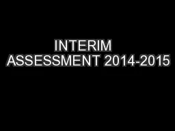 INTERIM  ASSESSMENT 2014-2015