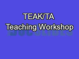 TEAK/TA Teaching Workshop