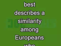 Which of the following generalizations best describes a similarity among Europeans who