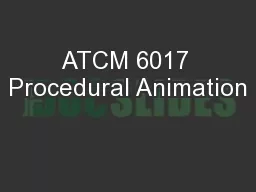 ATCM 6017 Procedural Animation