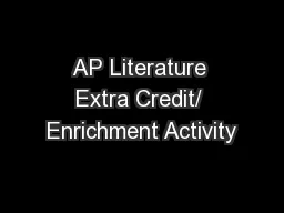 AP Literature Extra Credit/ Enrichment Activity