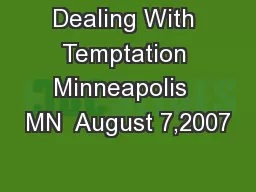 Dealing With Temptation Minneapolis  MN  August 7,2007
