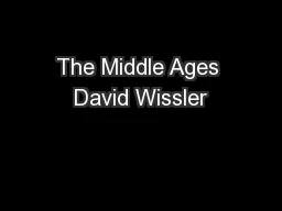 The Middle Ages David Wissler