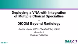 Deploying a VNA with Integration of Multiple Clinical