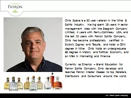 Chris Spake is a 32 year veteran in the Wine & Spirits industry.  Having spent 18