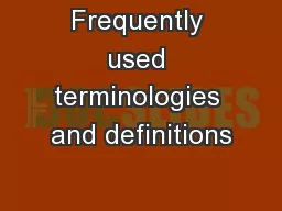 Frequently used terminologies and definitions