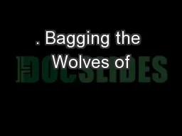 . Bagging the Wolves of