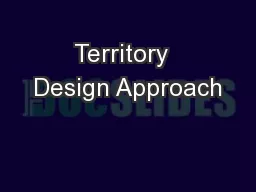 Territory  Design Approach