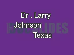 Dr . Larry Johnson              Texas
