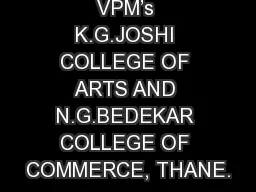VPM’s K.G.JOSHI COLLEGE OF ARTS AND N.G.BEDEKAR COLLEGE OF COMMERCE, THANE.