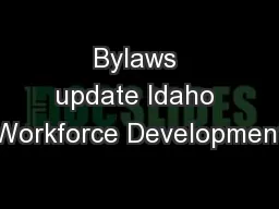 Bylaws update Idaho Workforce Development