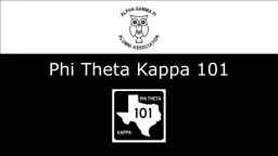 Phi Theta Kappa 101 SOCIETY HISTORY & STRUCTURE