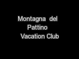 Montagna  del  Pattino  Vacation Club