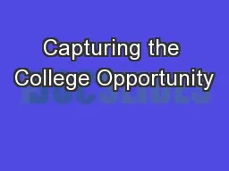 Capturing the College Opportunity